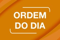 Ordem do dia para a 44ª Sessão Ordinária